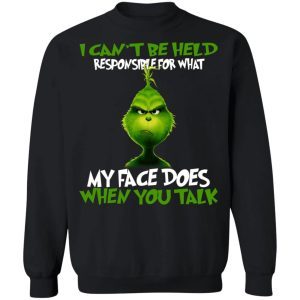 Grinch – I Can’t Be Held Responsible For What My Face Does When You Talk 4