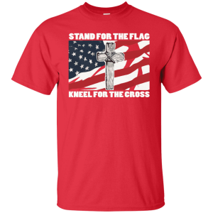 STAND FOR THE FLAG, KNEEL FOR THE CROSS 6