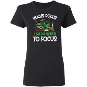 Hocus Pocus I Need Weed To Focus 2