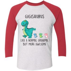 Gigisaurus Like A Normal Grandma But More Awesome 4