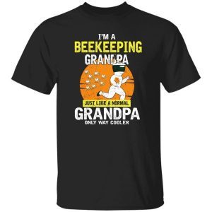 I’m Beekeeping Grandpa Just Like A Normal Grandpa Only Way Cooler 1