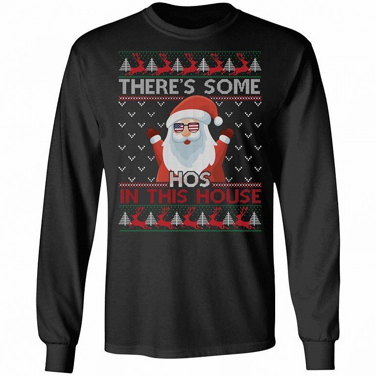Theres Some Hos In This House Santa Christmas Shirt 1