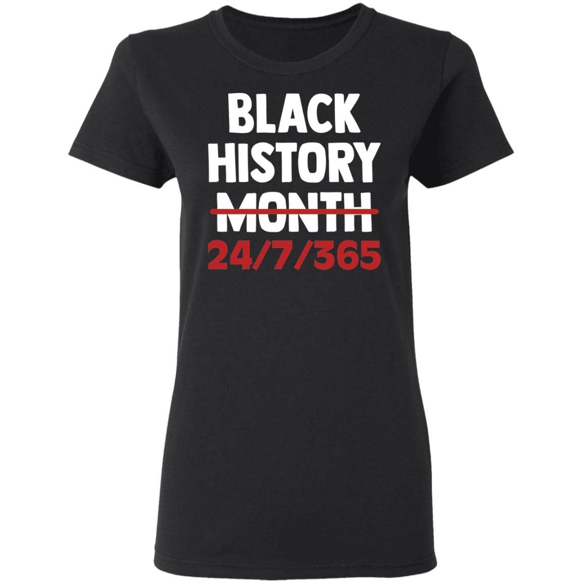 Black history month 24/7/365 shirt 2