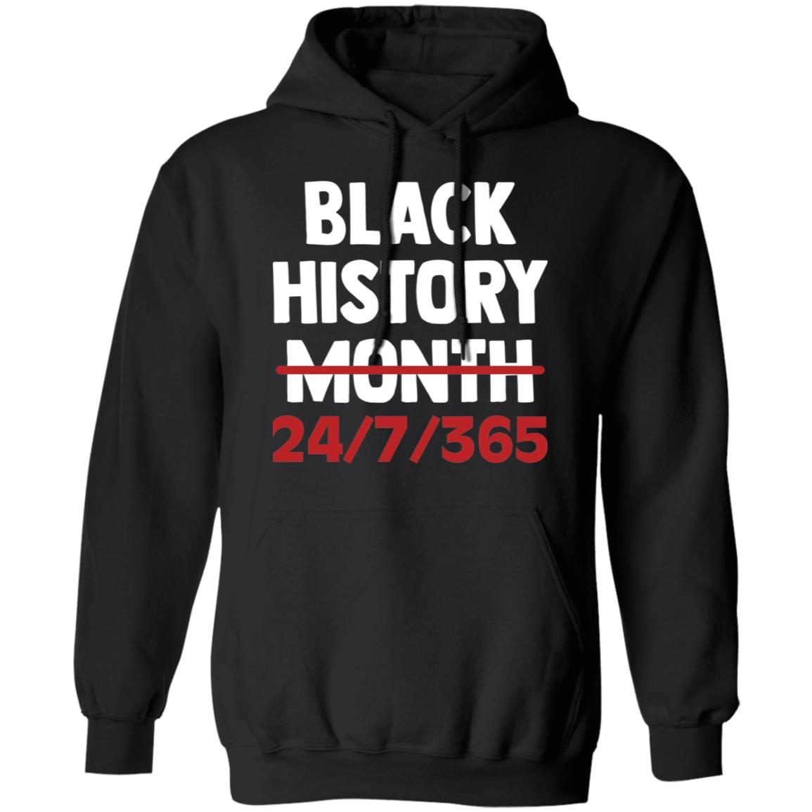 Black history month 24/7/365 shirt 4