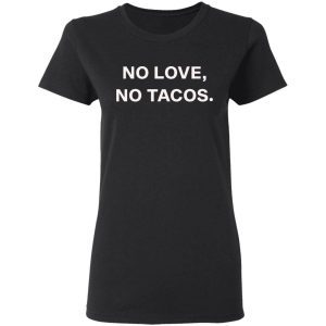 No Love No Tacos 2