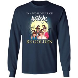 Golden Girl In A World Full Of Witches Be Golden 3