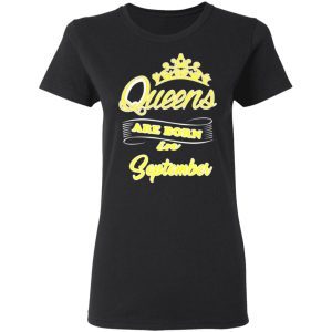 Womens This Queen Was Born In September Womens Black Birthday 2