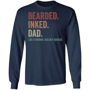 Bearded Inked Dad Like A Normal Dad But Badass 3