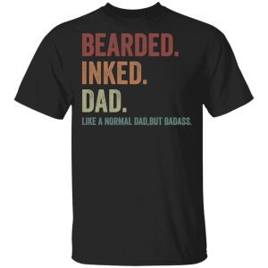Bearded Inked Dad Like A Normal Dad But Badass 1