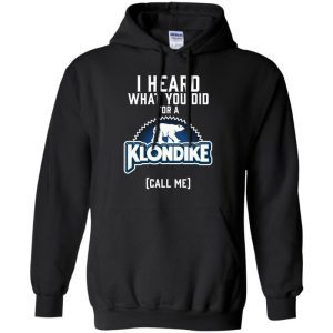 I Heard What You Did For A Klondike 5