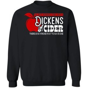 The Best Memories Start With A Dickens Cider There Is No Wrong Way To Have One 2