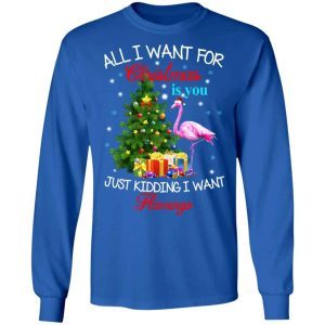All i want for Christmas is you just kidding i want flamingo sweater 1