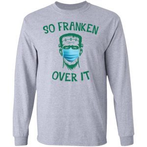 Frankenstein So Franken Over It 3