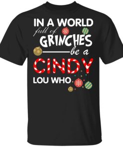 In A World Full Of Grinches Be A Cindy Lou Who Christmas.jpg