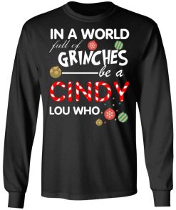 In A World Full Of Grinches Be A Cindy Lou Who Christmas 3.jpg