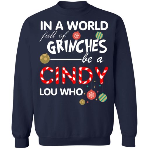 In A World Full Of Grinches Be A Cindy Lou Who Christmas 5.jpg