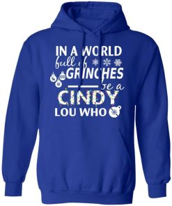In A World Full Of Grinches Be A Cindy Lou Who Christmas T Shirts 3.jpg
