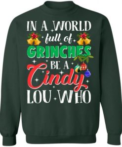 In A World Full Of Grinches Be A Cindy Lou Who Shirt.jpg
