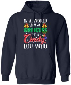 In A World Full Of Grinches Be A Cindy Lou Who Shirt 4.jpg