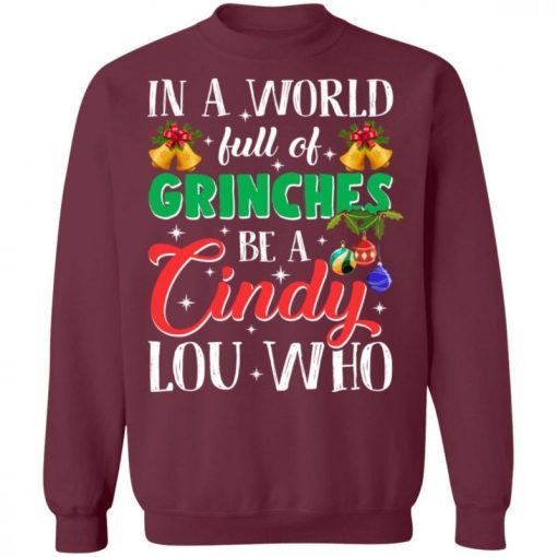In A World Full Of Grinches Be A Cindy Lou Who Shirt 5.jpg