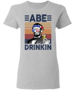 Independence Day American Abe Drinkin Us Drinking 4th Of July Vintage Shirt 1.jpg