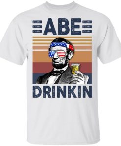 Independence Day American Abe Drinkin Us Drinking 4th Of July Vintage Shirt.jpg
