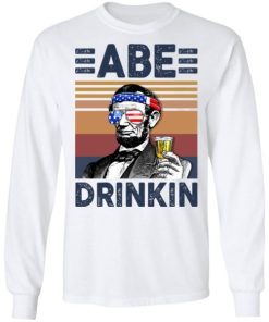 Independence Day American Abe Drinkin Us Drinking 4th Of July Vintage Shirt 5.jpg
