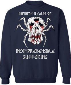 Infinite Realm Of Incomprehensible Suffering Shirt 3.jpg