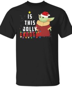 Is This Jolly Enough Baby Yoda Christmas.jpg