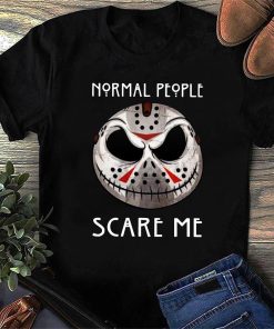 Jack Skellington Jason Voorhees Normal People Scare Me Shirt.jpg