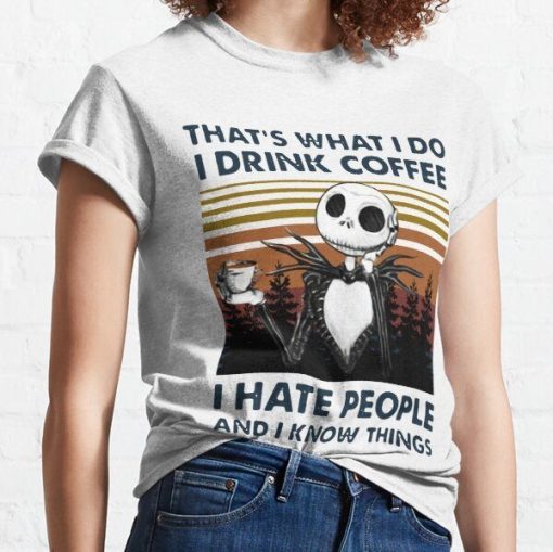 Jack Skellington Thats What I Do I Drink Coffee Shirt.jpg