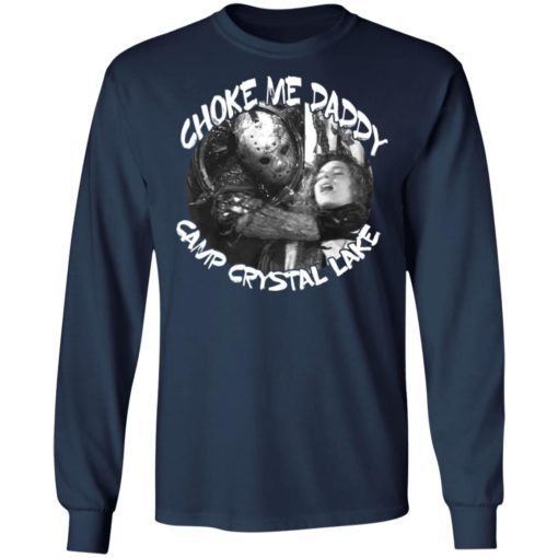 Jason Voorhees Choke Me Daddy Camp Crystal Lake Shirt 2.jpg