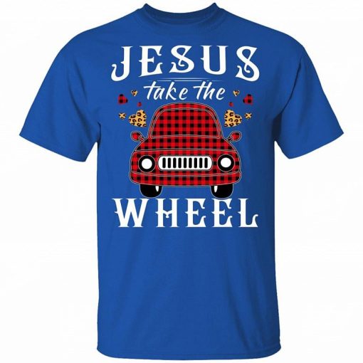 Jesus Take The Wheel Shirt 1.jpg