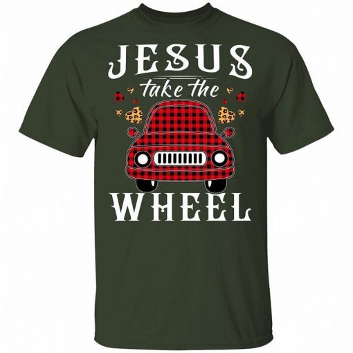 Jesus Take The Wheel Shirt 3.jpg