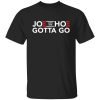 Joe And The Hoe Gotta Go Shirt.jpg