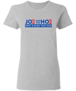 Joe And The Hoe Sniff And Blow Tour 2020 Shirt 3.jpg