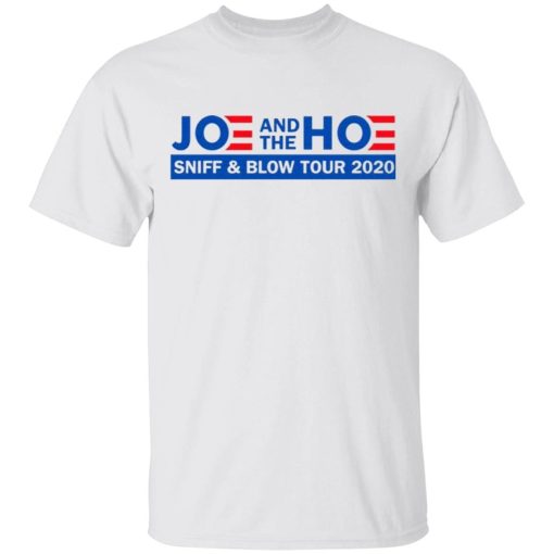 Joe And The Hoe Sniff And Blow Tour 2020 Shirt.jpg