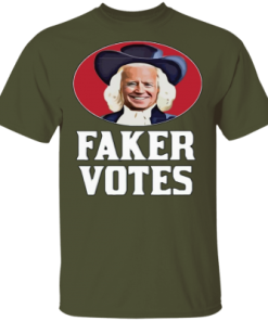 Joe Biden Faker Votes Shirt 1.png