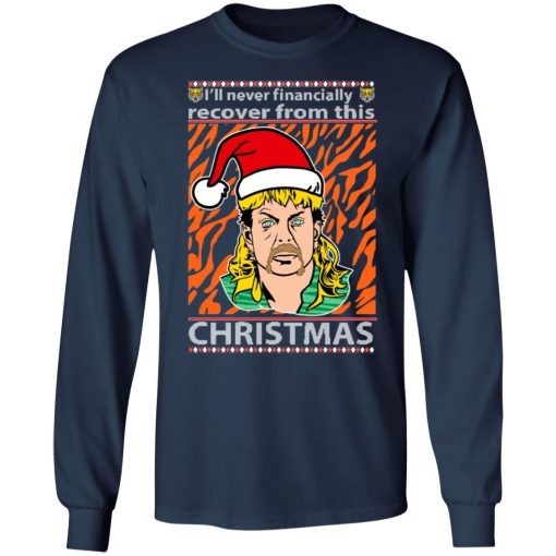 Joe Exotic Ill Never Financially Recover From This Christmas Sweatshirt 3.jpg