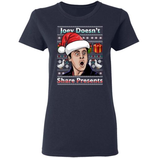 Joey Doesnt Share Presents Christmas Shirt 1.jpg