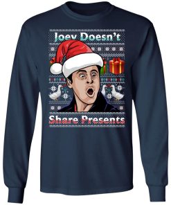 Joey Doesnt Share Presents Christmas Shirt 2.jpg