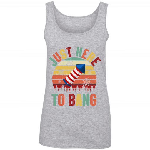 Just Here To Bang Independence Day Funny 4th Of July Shirt 1.png