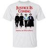 Justice Is Coming Ending The Witch Hunt Shirt.jpg