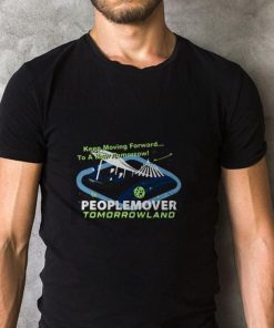Keep Moving Forward Tomorrowland Peoplemover T Shirt 1.jpg