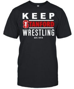 Keep Stanford Wrestling Shirt.jpg