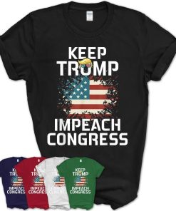 Keep Trump Impeach Congress Shirt 1.jpg