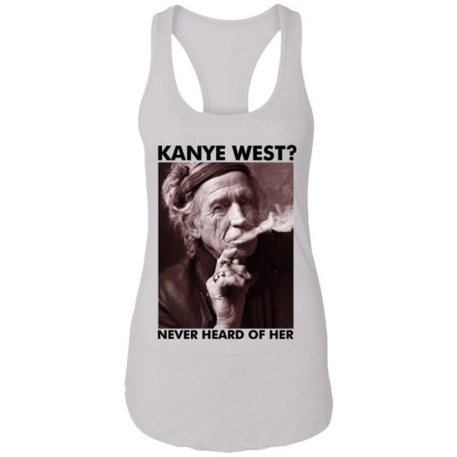 Keith Richards Kanye West Never Heard Of Her Shirt 2.jpg