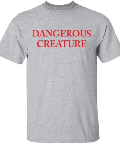 Kyrsten Sinema Dangerous Creature Shirt.jpg