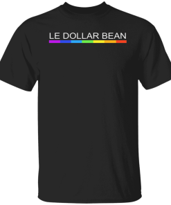 Le Dollar Bean Shirt.png