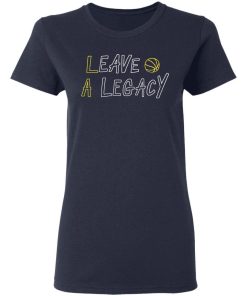 Leave A Legacy Shirt 1.jpg